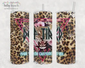 Pour Some Caffeine on Me Def Tired Retro Shimmer Glitter Tumbler TUMBTIRED0520
